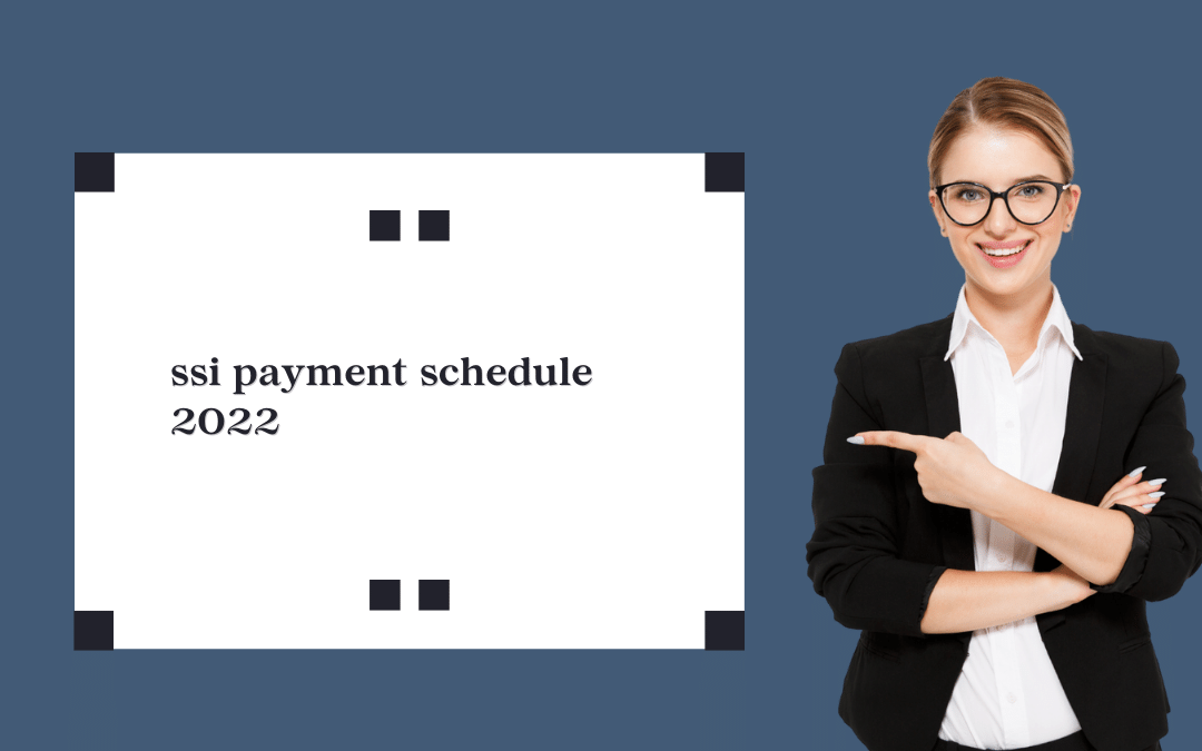 ssi payment schedule 2022