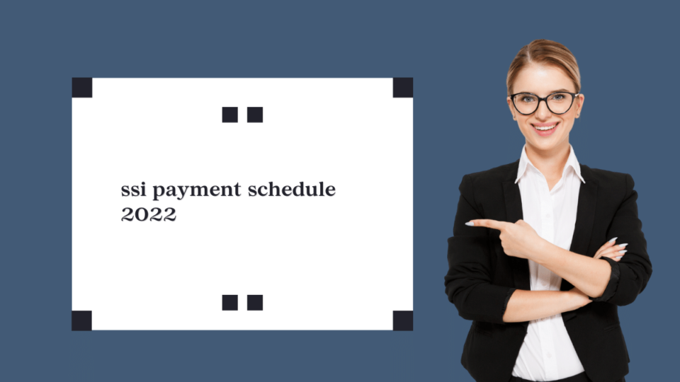 ssi payment schedule 2022
