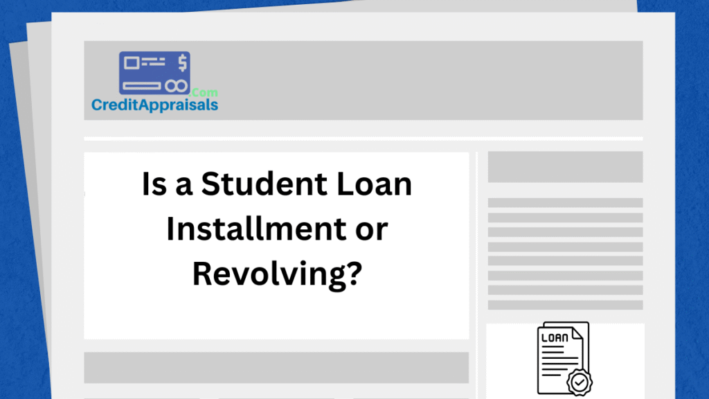 Is a Student Loan Installment or Revolving?