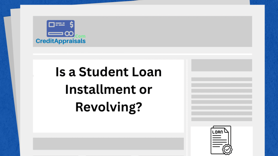 Is a Student Loan Installment or Revolving?