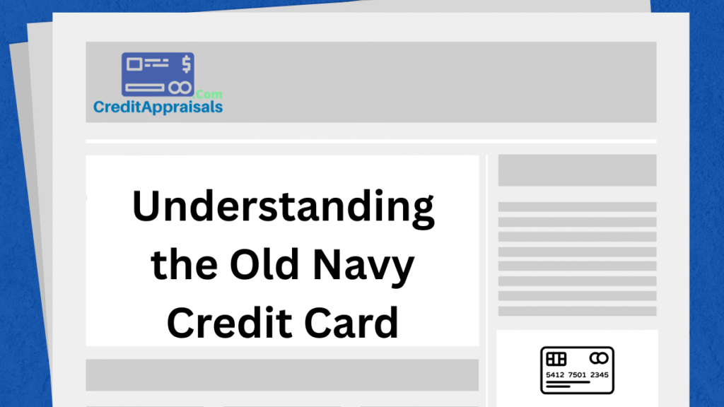 Understanding the Old Navy Credit Card