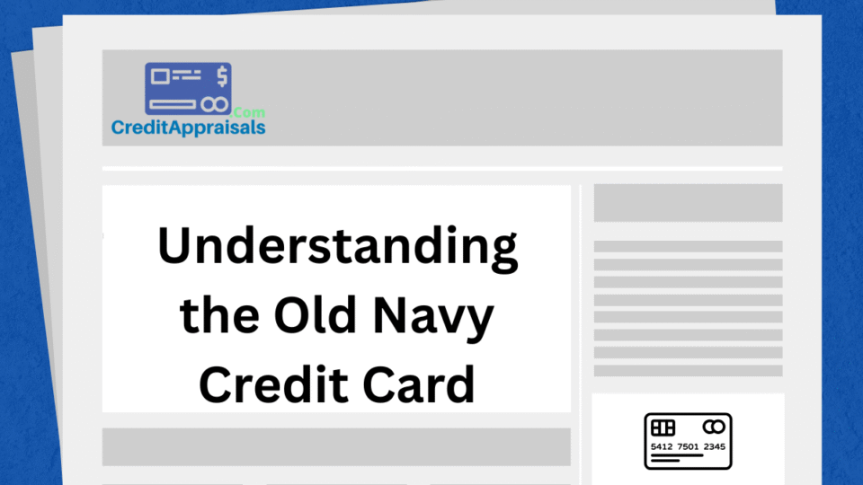 Understanding the Old Navy Credit Card