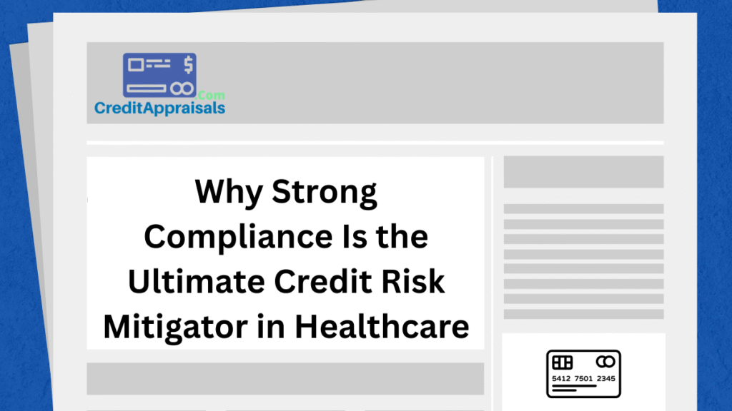 Steven Okoye Why Strong Compliance Is the Ultimate Credit Risk Mitigator in Healthcare