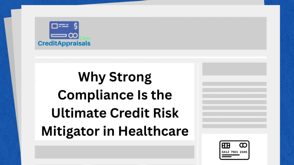 Steven Okoye Why Strong Compliance Is the Ultimate Credit Risk Mitigator in Healthcare