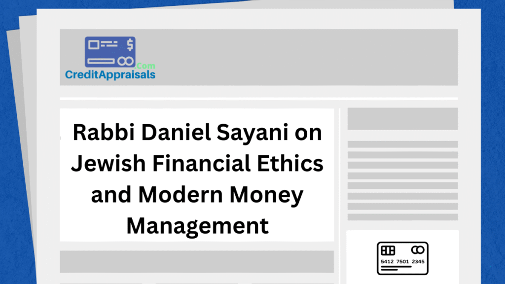 Rabbi Daniel Sayani on Jewish Financial Ethics and Modern Money Management