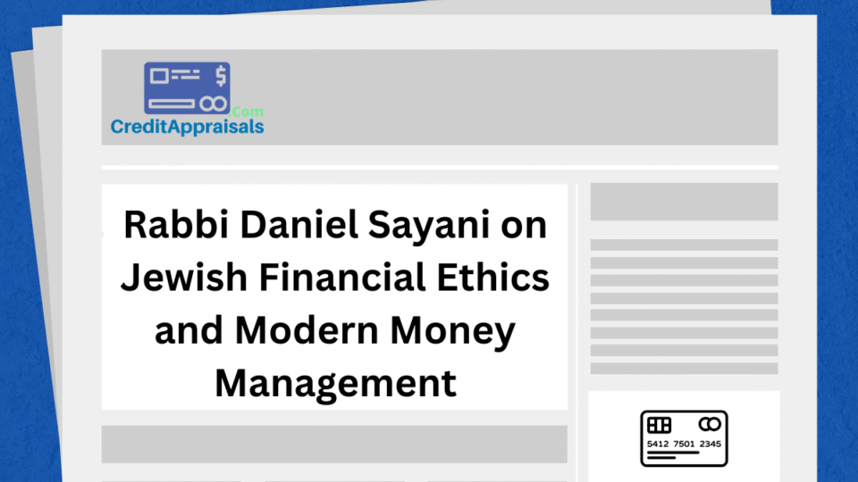 Rabbi Daniel Sayani on Jewish Financial Ethics and Modern Money Management